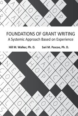 Foundations of Grant Writing: A Systemic Approach Based on Experience