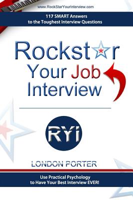 Rockstar Your Job Interview: Answers to the Toughest Interview Questions Ever Image for Rockstar Your Job Interview: Answers to the Toughest Interview Questions Ever