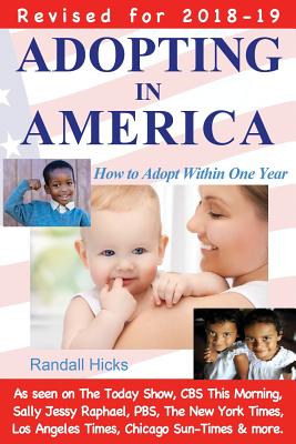 Image for Adopting in America: How to Adopt Within One Year (2018-2019)