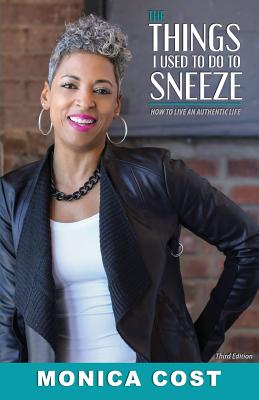 The Things I Used To Do To Sneeze: How To Live An