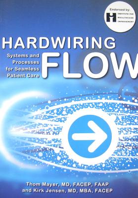 Hardwiring Flow: Systems and Processes for Seamless Patient Care