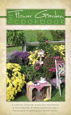 Image for The Flower Garden Cookbook The Flower Garden Cookbook