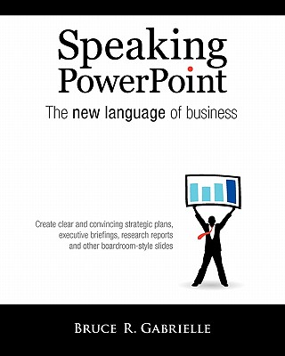 Image for Speaking PowerPoint: The New Language of Business