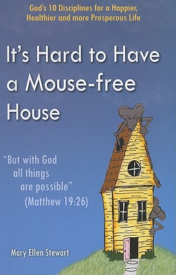 It's Hard to Have a Mouse-free House but with God All Things Are Possible