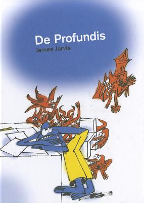 James Jarvis: De Profundis