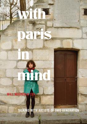 With Paris In Mind: Talking with Artists of This Generation