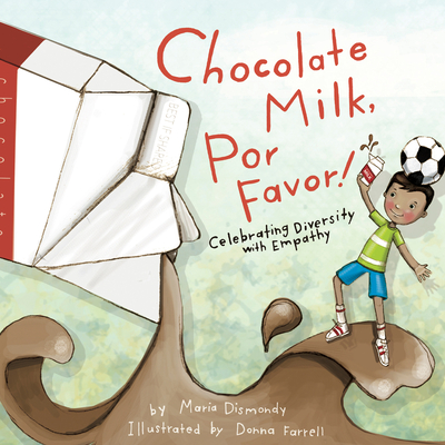 Chocolate Milk, Por Favor: Celebrating Diversity with Empathy