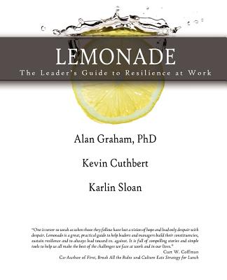 LEMONADE The Leaders Guide to Resilience at Work