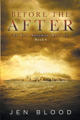 Before the After: Book 4, The Erin Solomon Pentalogy