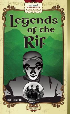 Legends of the Rif: Red Hand Adventures, Book 3 (Red Hand Adventures, 3)