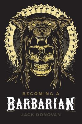 Image for Becoming a Barbarian Becoming a Barbarian