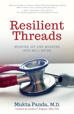 Image for Resilient Threads: Weaving Joy and Meaning into Well-Being Resilient Threads: Weaving Joy and Meaning into Well-Being