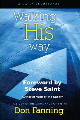 Walking His Way: A daily devotional study of NT commands