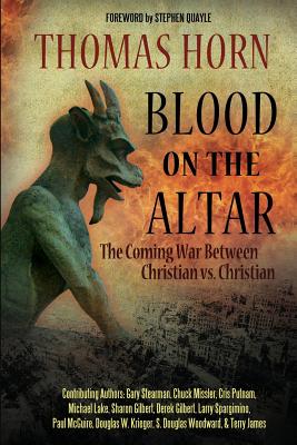 Image for Blood on the Altar: The Coming War Between Christian vs. Christian