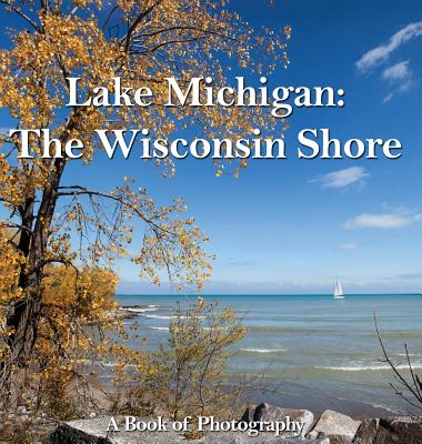 Lake Michigan: The Wisconsin Shore