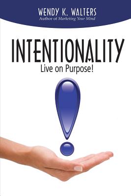 Intentionality: Live on Purpose!