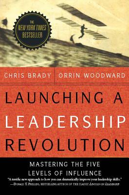 Image for Launching a Leadership Revolution: Mastering the Five Levels of Influence