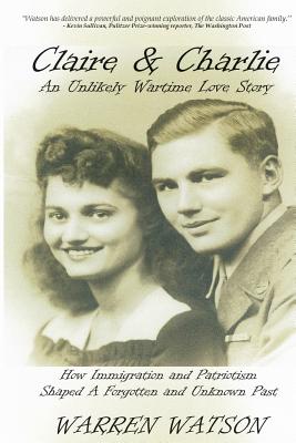 Claire & Charlie: An Unlikely Wartime Love Story