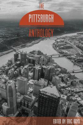 The Pittsburgh Anthology (Belt City Anthologies)