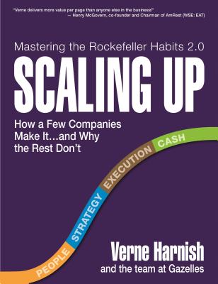 Scaling Up: How to Build a Meaningful Business.and Enjoy the Ride