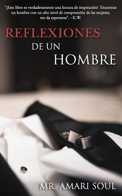 Reflexiones De Un Hombre (Spanish Edition)