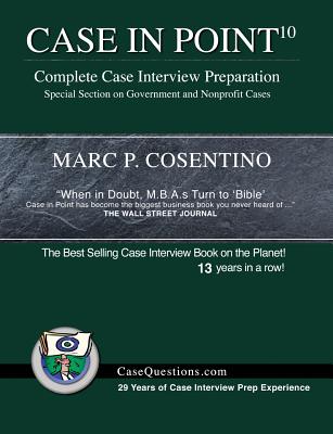 Image for Case in Point 10: Complete Case Interview Preparation Case in Point 10: Complete Case Interview Preparation