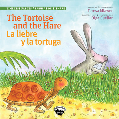 The Tortoise and the Hare / La Liebre y la Tortuga (Timeless Fables ...