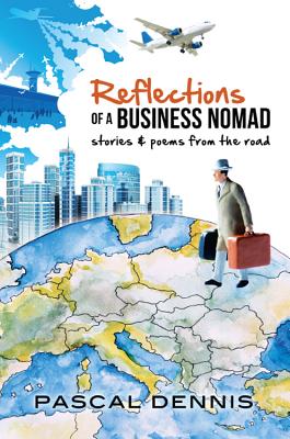 REFLECTIONS OF A BUSINESS NOMAD Image for REFLECTIONS OF A BUSINESS NOMAD