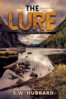 The Lure: a small town mystery (Frank Bennett Adirondack Mountain Mysteries) (Volume 2)