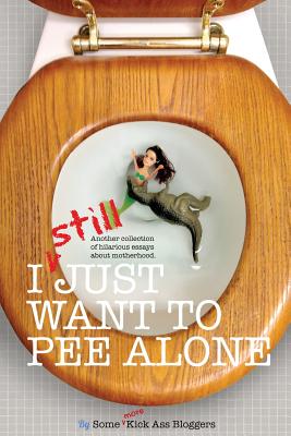 I Still Just Want to Pee Alone (I Just Want to Pee Alone)