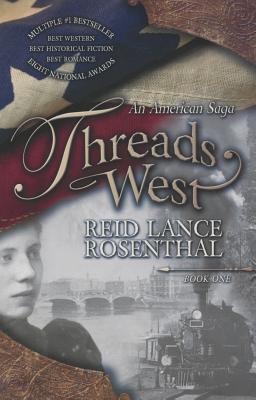 Threads West: An American Saga (Threads West, An American Saga Series)