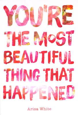 You're The Most Beautiful Thing That Happened