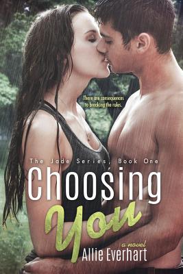 Choosing You (The Jade Series #1)