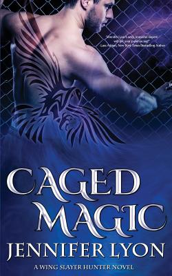 Image for Caged Magic (Wing Slayer Hunter) (Volume 5) Caged Magic (Wing Slayer Hunter) (Volume 5)