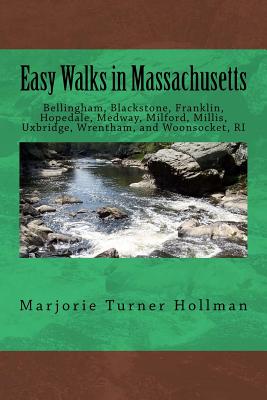 Easy Walks In Massachusetts: Bellingham, Blackston