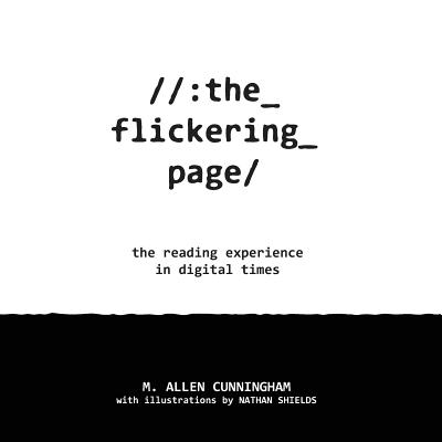 The Flickering Page: The Reading Experience in Digital Times (Samizdat Series) Image for The Flickering Page: The Reading Experience in Digital Times (Samizdat Series)