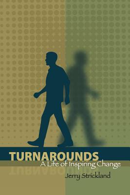Turnarounds A Life of Inspiring Change