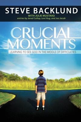 Image for Crucial Moments: Reforming Our Thinking To Accelerate Revival Crucial Moments: Reforming Our Thinking To Accelerate Revival