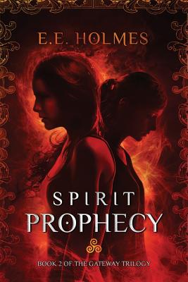 Image for Spirit Prophecy: Book 2 of The Gateway Trilogy Spirit Prophecy: Book 2 of The Gateway Trilogy