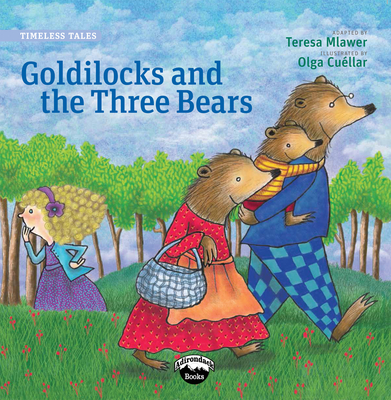 Goldilocks and the Three Bears (Timeless Tales)
