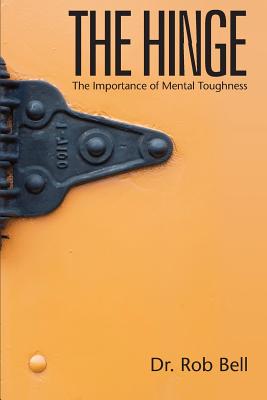 The Hinge:: The Importance of Mental Toughness