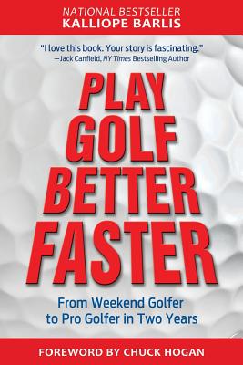 PLAY GOLF BETTER FASTER FROM WEEKEND GOLFER TO PRO GOLFER IN TWO YEARS