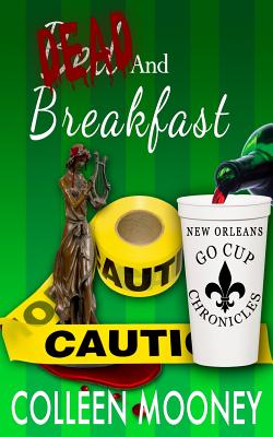 Image for Dead and Breakfast (The New Orleans Go Cup Chronicles) Dead and Breakfast (The New Orleans Go Cup Chronicles)