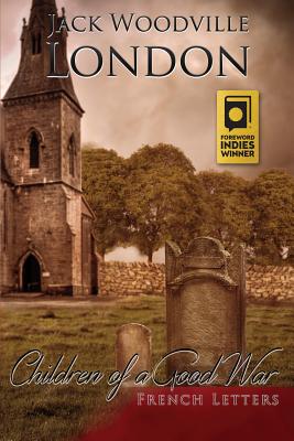 French Letters Children of a Good War