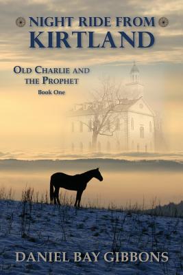 Night Ride from Kirtland (Old Charlie and the Prophet)