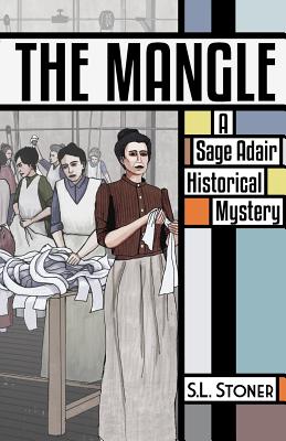 The Mangle: A Sage Adair Historical Mystery of the Pacific Northwest