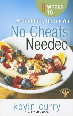 No Cheats Needed: 6 Weeks to a Healthier, Better You