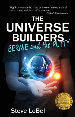 The Universe Builders: Bernie and the Putty (1)