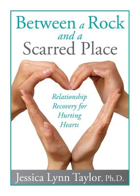 Between a Rock and a Scarred Place: Relationship Recovery for Hurting Hearts Image for Between a Rock and a Scarred Place: Relationship Recovery for Hurting Hearts