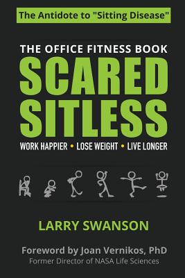 Scared Sitless: The Office Fitness Book